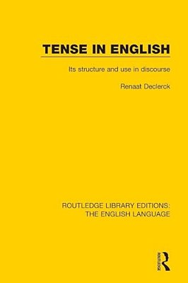 Tense In English: Its Structure And Use In Discourse-..