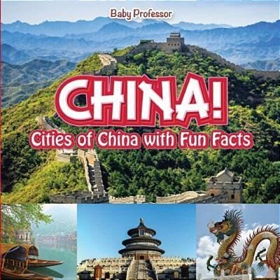 China! Cities Of China With Fun Facts-..