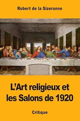 L'Art Religieux Et Les Salons De 1920-..