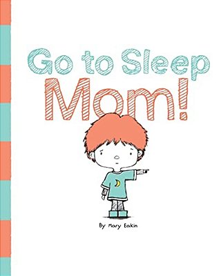 Go To Sleep Mom!-..
