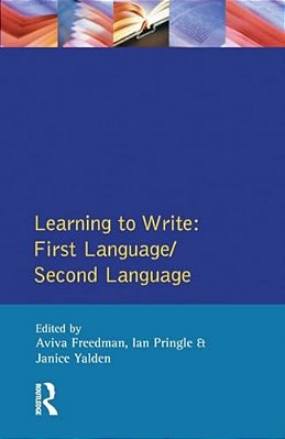 Learning To Write: First Language/Second Language-..