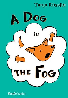 A Dog In The Fog: Sight Word Fun For Beginner Readers-..