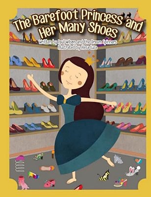 The Barefoot Princess And Her Many Shoes-..