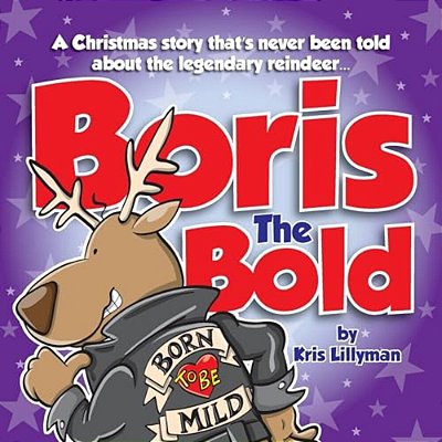 Boris The Bold: A Christmas Story That's Never Been Told-..