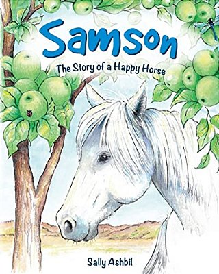 Samson: The Story Of A Happy Horse-..