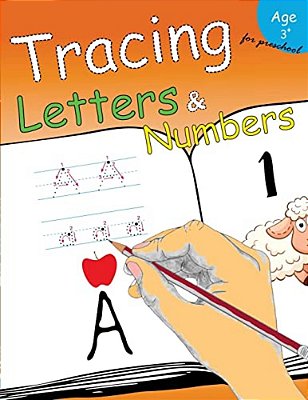 Tracing Letters & Numbers For Preschool: Kindergarten Tracing Workbook-..