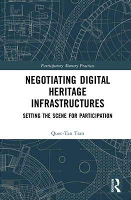 Negotiating Digital Heritage Infrastructures: Setting The Scene For Participation-..