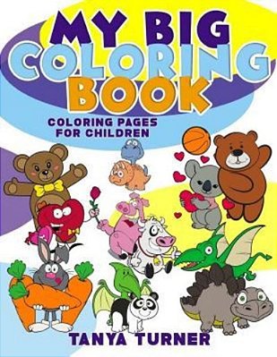 My Big Coloring Book: Coloring Pages For Children-..