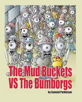 The Mud Buckets Vs The Bumborgs-..