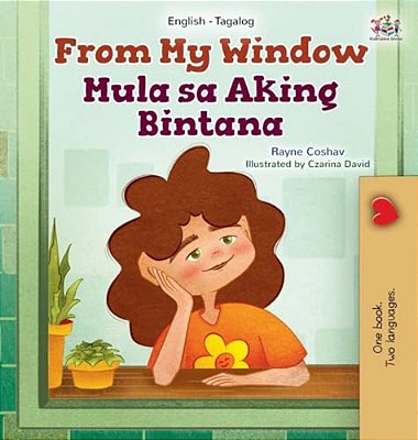 From My Window (English Tagalog Bilingual Kids Book)-..