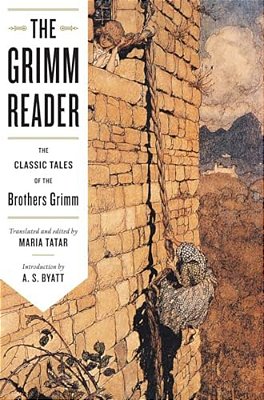 Grimm Reader: The Classic Tales Of The Brothers Grimm-..
