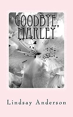 Goodbye, Marley: A Leona Danels Novel-..