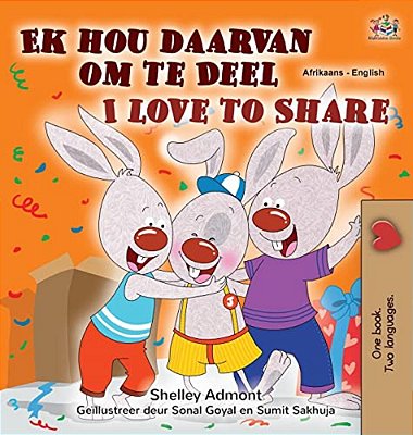 I Love To Share (Afrikaans English Bilingual Book For Kids)-..
