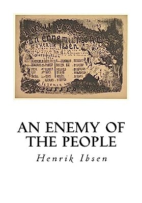 An Enemy Of The People: A Play In Five Acts-..