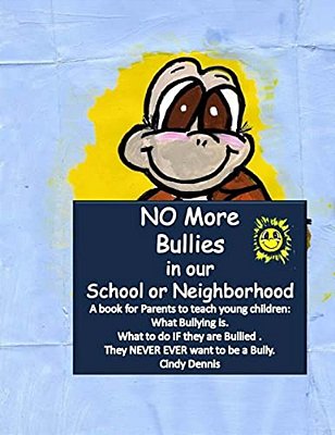 No More Bullies In Our School Or Neighborhood. -..