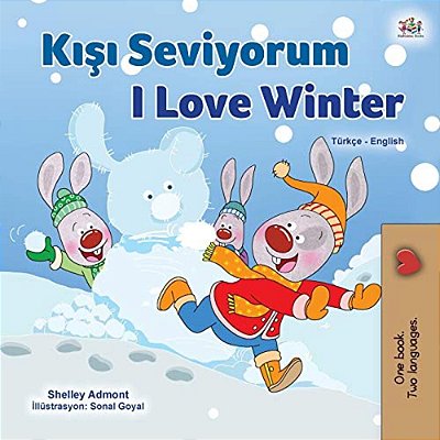 I Love Winter (Turkish English Bilingual Children's Book)-..