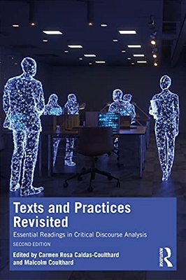 Texts And Practices Revisited: Essential Readings In Critical Discourse Analysis-..