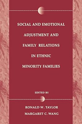 Social And Emotional Adjustment And Family Relations In Ethnic Minority Families-..