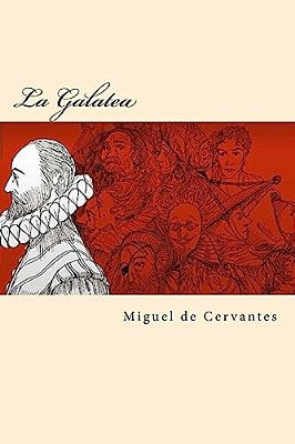 La Galatea (Spanish Edition)-..