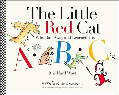 The Little Red Cat Who Ran Away And Learned His Abc's (The Hard Way)-..