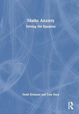 Maths Anxiety: Solving The Equation-..