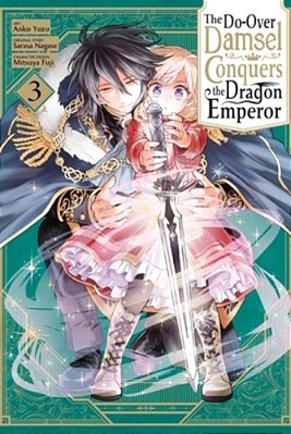 The Do-Over Damsel Conquers The Dragon Emperor, Vol. 3 (Manga)-..