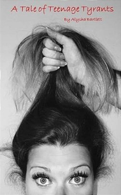 A Tale Of Teenage Tyrants-..