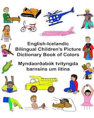 English-Icelandic Bilingual Children's Picture Dictionary Book Of Colors-..