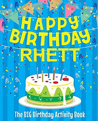 Happy Birthday Rhett - The Big Birthday Activity Book: Personalized Children's Activity Book-..