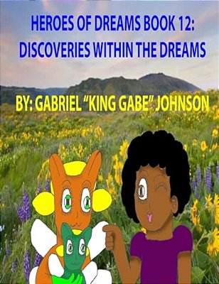 Heroes Of Dreams Book 12: Discovery Within The Dreams: Discovery Within The Dreams-..