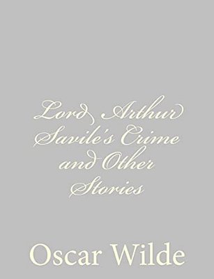 Lord Arthur Savile's Crime And Other Stories-..