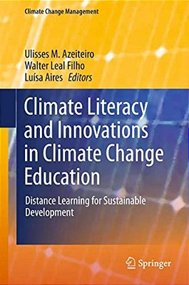 Climate Literacy And Innovations In Climate Change Education: Distance Learning For Sustainable Development-..