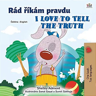 I Love To Tell The Truth (Czech English Bilingual Children's Book)-..