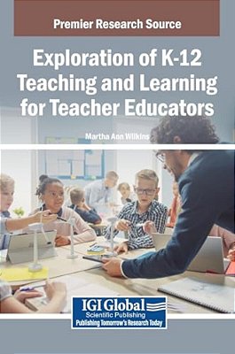 Exploration Of K-12 Teaching And Learning For Teacher Educators-..