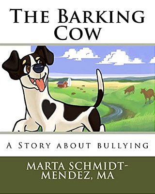 The Barking Cow: A Story About Bullying-..