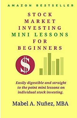 Stock Market Investing Mini-Lessons For Beginners: A Starter Guide For Beginner Investors-..