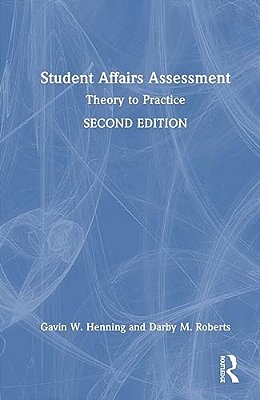 Student Affairs Assessment: Theory To Practice-..
