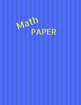 Math Paper: Quad Rule Graph Paper,8.5 X 11 (5X5 Graph Paper) 100 Pages-..