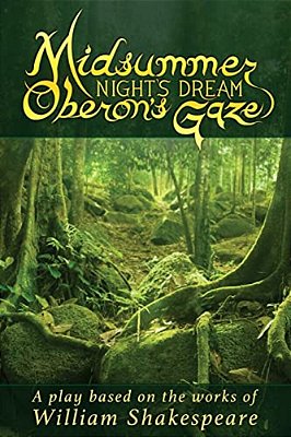 Midsummer Night's Dream Oberon's Gaze: Oberon's Gaze-..