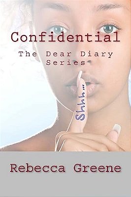Confidential: The Dear Diary Series-..