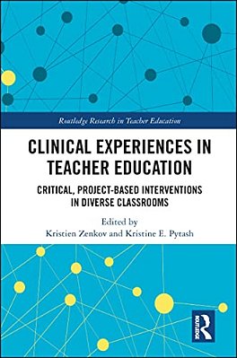 Clinical Experiences In Teacher Education: Critical, Project-Based Interventions In Diverse Classrooms-..