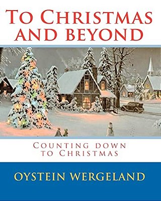 To Christmas And Beyond: Counting Down To Christmas-..