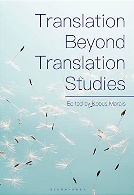 Translation Beyond Translation Studies-..