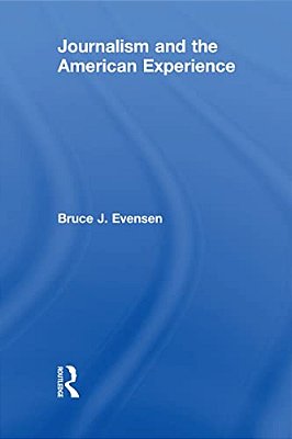 Journalism And The American Experience-..