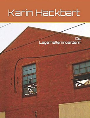 Die Lagerhallenmoerderin-..