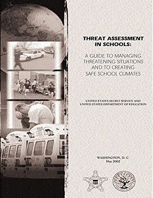 Threat Assessment In Schools: A Guide The Managing Threatening Situations And To Creating Safe School Climates-..