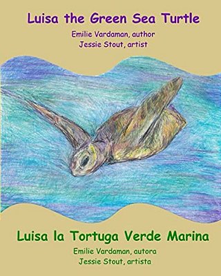 Luisa The Green Sea Turtle - Luisa La Tortuga Verde Marina-..