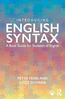 Introducing English Syntax: A Basic Guide For Students Of English-..