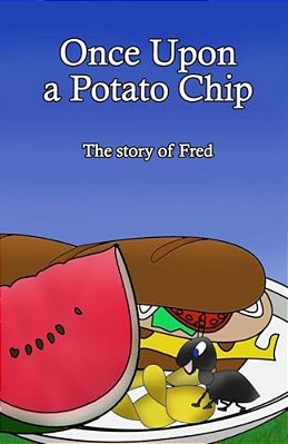 Once Upon A Potato Chip: The Story Of Fred-..