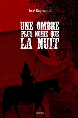 Une Ombre Plus Noire Que La Nuit-..